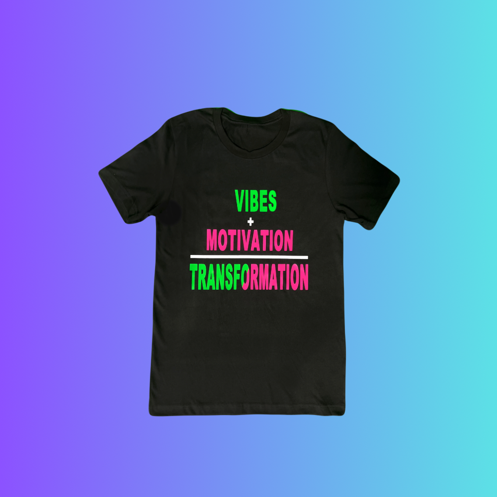 Vibes + Motivation = Transformation Tshirt