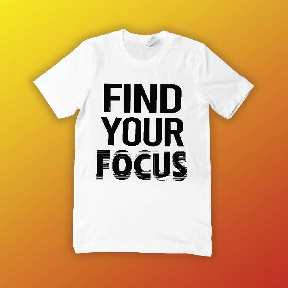 Find Your Focus T- Shirt